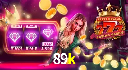 89k: Seu Cassino Premiado com Pagamentos Rápidos